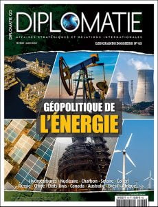 Les Grands Dossiers de Diplomatie n° 43 - Géopolitique de l'énergie, février - mars 2018